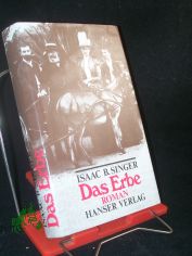 Das Erbe : Roman / von Isaac Bashevis Singer. Aus d. Amerikan. von Thomas Kolberger
