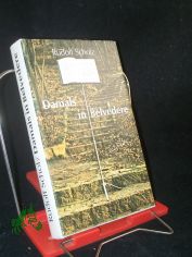 Damals in Belvedere : Roman / Rudolf Scholz