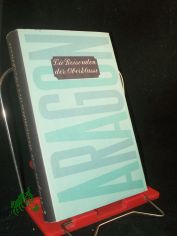 Aragon, Louis: Die Reisenden der Oberklasse  Teil: Bd. 2.