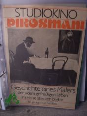 Pirosmani. Geschichte eines Malers der dem gefr��igen Leben im Halse stecken blieb. Ein georgischer Farbfilm