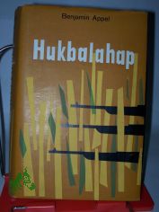 Hukbalahap oder Die Festung im Reis / Benjamin Appel. Aus d. Amerikan. �bers. von Ludwig Reiners