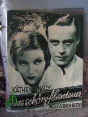 1808, 1932, Das sch�ne Abenteuer. Mit K�the von Nagy und Wolf Albach Retty