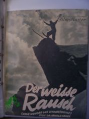 No 1704, 1931, Der weisse Rausch (Neue Wunder des Schneeschuhs) Regie Dr Arnold Fanck