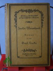 Isolde Weisshand : Ein Roman aus alter Zeit / von Emil Lucka