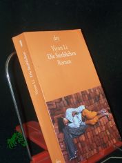 Die Sterblichen : Roman / Yiyun Li. Aus dem Amerikan. von Anette Grube