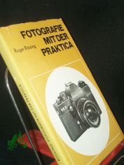 Fotografie mit der Praktica / Roger R�ssing