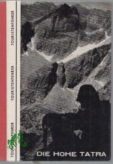 Die Hohe Tatra : Touristenf�hrer / Vladim�r Adamec ; Juraj Pacl ; Arno Pu?k�?