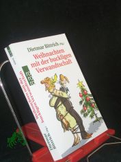 Weihnachten mit der buckligen Verwandtschaft / Dietmar Bittrich (Hg.)