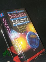Apokalypse : Armageddon, die Endzeit und die Prophezeiungen von der Wiederkunft / Zecharia Sitchin