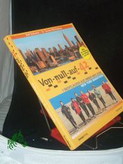 Von Null auf 42 : 7 Nichtl�ufer auf ihrem Weg zum New York Marathon ; [Das Buch zur Serie!] / Rolf Schlenker ; Thomas Wessinghage. [Das Erste ...]