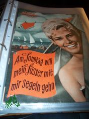 No 5900, Am Sonntag will mein S�sser mit mir segeln gehn