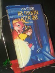 Der Fluch der alten Oper : Roman / John Bellairs. Fortgef. von Brad Strickland. Aus dem Amerikan. von Anja Sch�nemann