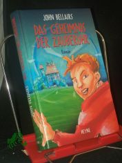 Das Geheimnis der Zauberuhr / John Bellairs. Aus dem Amerkian. von Alexander Schmitz