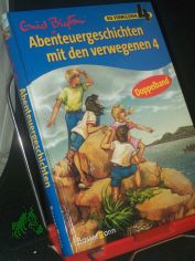 Abenteuergeschichten mit den Verwegenen 4 : [Doppelband] / Enid Blyton. [�bers.: Ilse Winkler-Hoffmann]