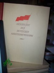 Geschichte der deutschen Arbeiterbewegung  Teil 2., 1871-1918 (Bilder vollst�ndig)