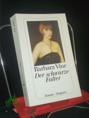 Der schwarze Falter : Roman / Barbara Vine. Aus dem Engl. von Renate Orth-Guttmann