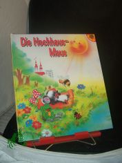 Die Hochhausmaus / Ill.: Sylvia Kreft. Idee und Text: Sigurd Kahl