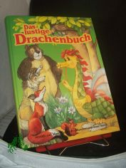 Der kleine Drache und seine Freunde : e. lustige Tiergeschichte / erz�hlt von Marc Heinrich. Ill. von Anne Suess