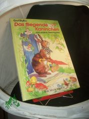 Das fliegende Kaninchen und andere Geschichten