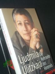 Die Kehrseite des Himmels / Ljudmila Ulitzkaja. Aus dem Russ. von Ganna-Maria Braungardt