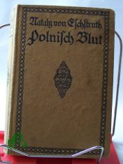 Polnisch Blut , Nataly von Eschstruth, erster Band