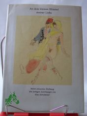 An dem kleinen Himmel meiner Liebe : heiter-amour�se Dichtung / mit 24 farbige Zeichn. von Max Schwimmer. Hrsg. von Bruno Brandl