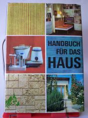 Handbuch f�r das Haus / Hrsg.: Werner Curth ; Ursula Tabbert