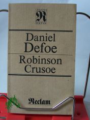 Robinson Crusoe : aus d. Engl. / Daniel Defoe. �bers. von A. Tuhten. Neu bearb. von Gerhard Jacob