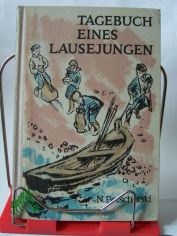Tagebuch eines Lausejungen : Genka in Sibirien / N. Petscherski. �bers. aus d. Russ. v. Esther Wieprecht. Illustrationen v. Ernst Jazdzewski