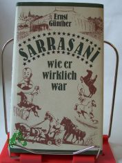 Sarrasani, wie er wirklich war / Ernst G�nther