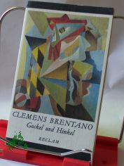 Gockel und Hinkel : ausgew. M�rchen / Clemens Brentano. Nachw. u. Anm. von Gerhard Seidel
