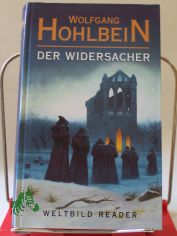 Der Widersacher : Roman / Wolfgang Hohlbein