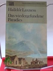 Das wiedergefundene Paradies : Roman / Halldór Laxness. Aus d. Isl�nd. �bers. von Bruno Kress