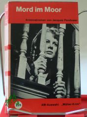 Mord im Moor : Kriminalroman / Jacques Pendower. Aus d. Engl. �bers. von Hanny Bezzola