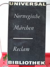 Norwegische M�rchen : aus d. Norweg. / hrsg. von Bernhard Schulze. �bers. von Bernhard Schulze