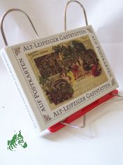 Alt-Leipziger Gastst�tten auf Postkarten / hrsg. von Dieter Valentin u. Ralf Zimmermann