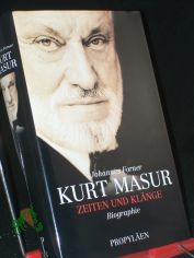 Kurt Masur : Zeiten und Kl�nge ; Biographie / Johannes Forner