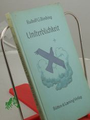 Unsterblichkeit / Rudolf G. Binding