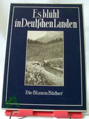 Es bl�ht in deutschen Landen / Annemarie Fossel ; Karl Otto Bartels