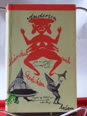 M�rchen und Geschichten : e. Ausw. / Hans Christian Andersen. Aus d. D�n. �bers. von Eva-Maria Bl�hm. Mit 19 Scherenschnitten von H. Chr. Andersen. Hrsg. von Christa Gohrisch