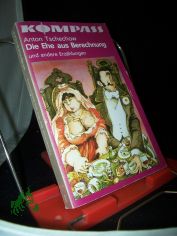 Die Ehe aus Berechnung und andere Erz�hlungen / Anton Tschechow. Illustrationen von Peter Muzeniek. Hrsg. u. mit e. Nachw. vers. von Ulrike Hirschberg