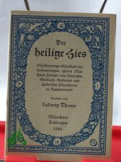 Der heilige Hies, Merkw�rdige Schicksale des hochw�rdigen Herrn Matthias Fottner von Ainhofen, Studiosi, Soldaten und sp�terhin Pfarrherrn zu Rappertswyl - Erz�hlt von Ludwig Thoma - die Zeichnungen zum 