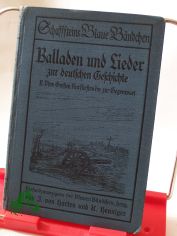 Balladen und Lieder, zur deutschen Geschichte, vom gro�en Kurf�rsten bis zur Gegenwart, Federzeichnungen Hans Bastanier