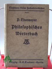 Philosophisches W�rterbuch / Von Paul Thormeyer