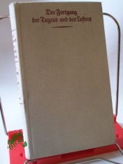Der Fortgang der Tugend und des Lasters : Daniel Chodowieckis Monatskupfer zum G�ttinger Taschenkalender / mit Erkl. Georg Christoph Lichtenbergs 1778-1783