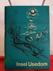 Insel Usedom / Hermann Heinz Wille. Kt. Skizzen: Ehrhart Kundisch
