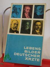 Lebensbilder deutscher �rzte / Hrsg. v. Erich Koch ; Heinz Sch�ler ; Irina Winter
