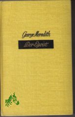 Der Egoist : Roman / George Meredith. �bers. v. Hans Reisinger. Mit e. Nachw. v. Joachim Krehayn