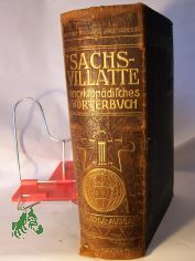 Sachs-Villatte, Encyklop�disches W�rterbuch, nach der Methode Toussaint Langenscheidt, Hand- und Schulausgabe