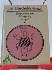 Der Unschuldsstengel : Epigramme / von Hansgeorg Stengel